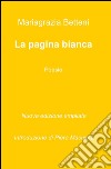 La pagina bianca libro di Betteni Mariagrazia