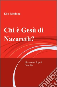 Chi è Gesù di Nazareth?