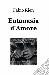 Eutanasia d'amore libro