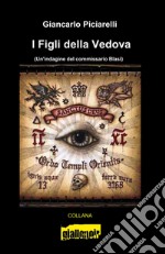 I figli della vedova libro