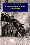 I resoconti di un uomo compromesso libro di Di Stefano Stefano