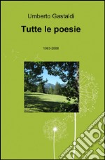 Tutte le poesie libro