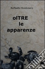 Oltre le apparenze libro