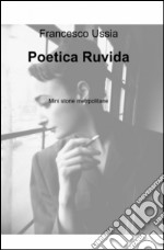 Poetica ruvida libro