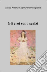 Gli eroi sono scalzi