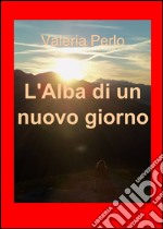 L'alba di un nuovo giorno