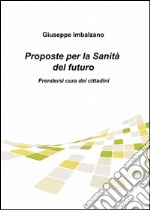 Proposte per la sanità del futuro