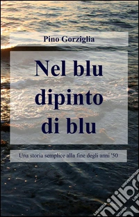 Nel blu dipinto di blu