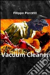 Vacuum cleaner libro di Porcelli Filippo