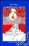 La morte sul volto libro