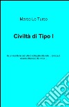 Civiltà di tipo i libro di Lo Turco Marco