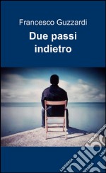 Due passi indietro libro