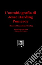 L'autobiografia di Jesse Harding Pomeroy libro