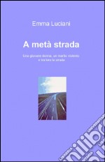 A metà strada libro