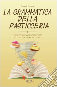 La grammatica della pasticceria