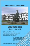 Mauthausen. Vittime e carnefici libro