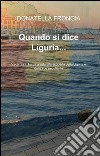 Quando si dice Liguria... libro