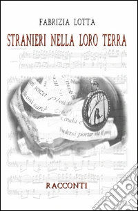 Stranieri nella loro terra