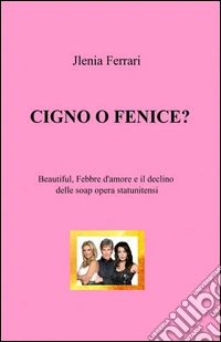 Cigno o fenice?