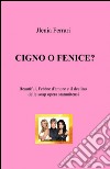 Cigno o fenice? libro