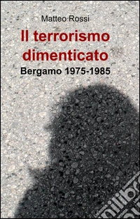 Il terrorismo dimenticato