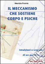 Il meccanismo che sostiene corpo e psiche