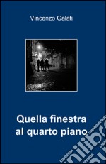 Quella finestra al quarto piano libro