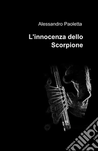 L'innocenza dello scorpione libro