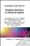 Religione spirituale. La strada da seguire libro