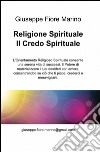 Religione spirituale. Il credo spirituale libro