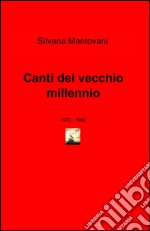 Canti del vecchio millennio libro