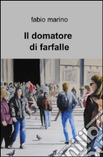 Il domatore di farfalle libro