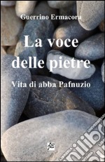 La voce delle pietre