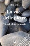 La voce delle pietre libro