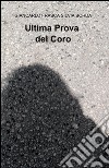 Ultima prova del coro libro