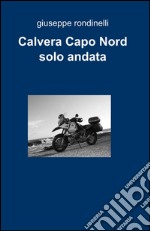 Calvera Capo Nord solo andata libro