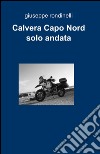 Calvera Capo Nord solo andata libro di Rondinelli Giuseppe