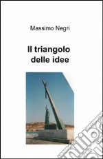 Il triangolo delle idee libro