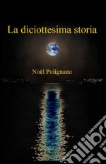 La diciottesima storia libro