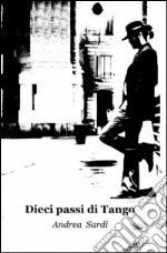 Dieci passi di tango libro