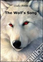 The wolf's song libro