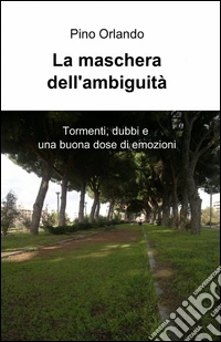 La maschera dell'ambiguità libro