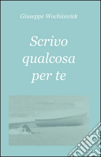 Scrivo qualcosa per te