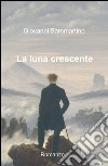 La luna crescente libro