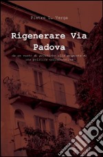 Rigenerare via Padova libro