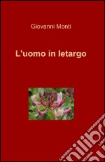 L'uomo in letargo libro