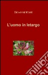 L'uomo in letargo libro