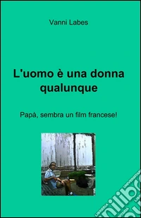L'uomo è una donna qualunque libro