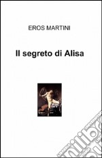 Il segreto di Alisa libro