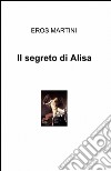 Il segreto di Alisa libro